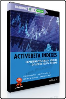 Andrew Lo – ActiveBeta Indexes. Capturing Systematic Sources of Active Equity Returns