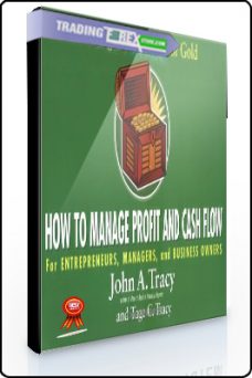 John Tracy, Tage Tracy – How to Manage Profit and Cash Flow. Mining the Numbers for Gold