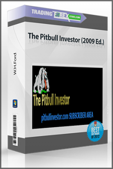 W.H.Ford – The Pitbull Investor (2009 Ed.)