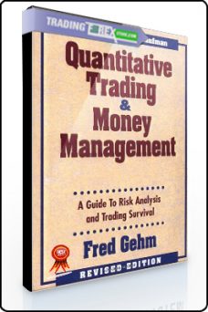 Fred Gehm – Quantitative Trading & Money Management