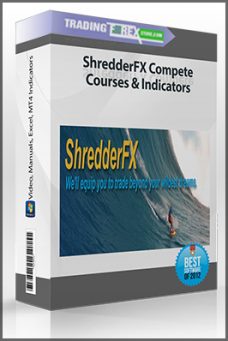 ShredderFX Compete Courses & Indicators (Video, Manuals, Excel, MT4 Indicators)