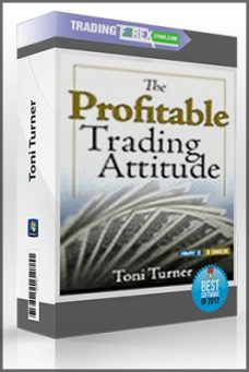 Toni Turner – The Profitable Trading Attitude