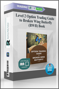 Level 2 Option Trading Guide to Broken Wing Butterfly (BWB) Book