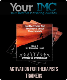 Activation for Therapists & Trainers