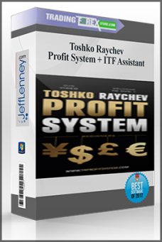 Toshko Raychev – Profit System + ITF Assistant