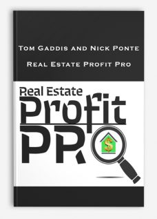 Tom Gaddis and Nick Ponte – Real Estate Profit Pro