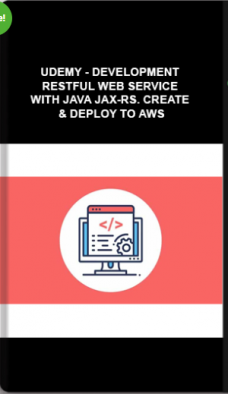 Udemy – DEVELOPMENT RESTful Web Service With Java JAX-RS. Create & Deploy To AWS