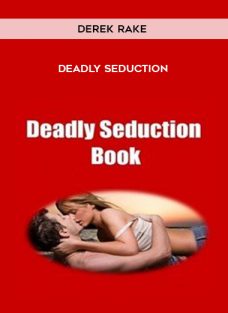 Deadly Seduction by Derek Rake