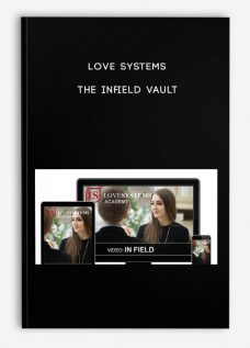 Love Systems – The Infield Vault