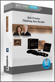 Bob Proctor – Thinking Into Results