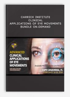 Clinical Applications Of Eye Movements Bundle On-Demand by Carrick Institute