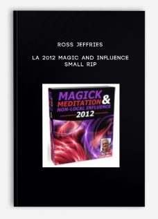 Ross Jeffries – LA 2012 Magic And Influence Small RIP