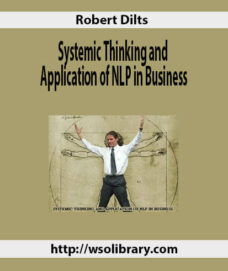 Robert Dilts – Systemic Thinking and Application of NLP in Business