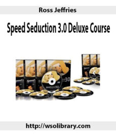 Ross Jeffries – Speed Seduction 3.0 Deluxe Course