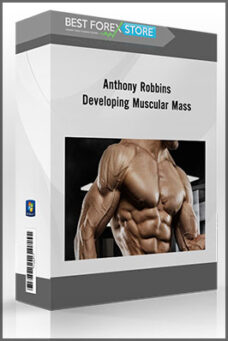Anthony Robbins – Developing Muscular Mass