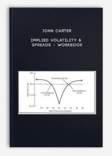 John Carter – Implied Volatility & Spreads + Workbook
