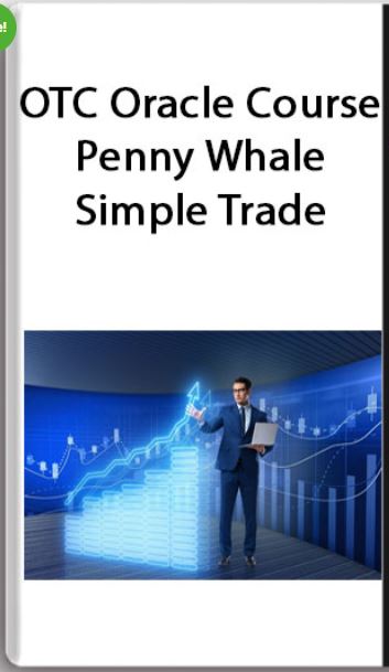 OTC ORACLE COURSE – PENNY WHALE – SIMPLE TRADE