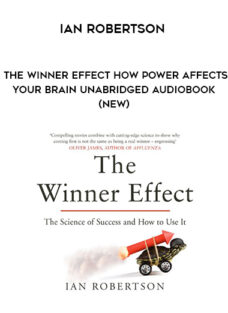 Ian Robertson – The Winner Effect How Power Affects Your Brain Unabridged AUDIObook (NEW)