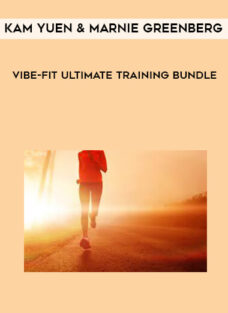 Kam Yuen and Marnie Greenberg – ViBE-FiT Ultimate Training Bundle