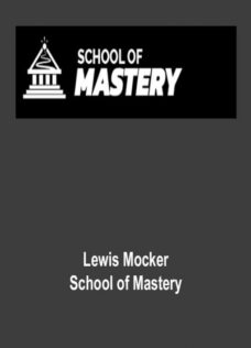 Lewis Mocker – School of Mastery