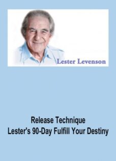 Release Technique – Lester’s 90-Day Fulfill Your Destiny