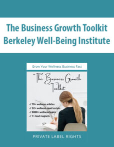 The Business Growth Toolkit By Berkeley Well-Being Institute