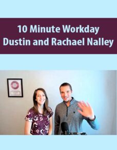10 Minute Workday By Dustin and Rachael Nalley