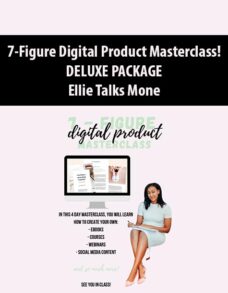 7-Figure Digital Product Masterclass! (DELUXE PACKAGE ALL 3 DAYS OF CLASS + Recorded Q&A) By Ellie Talks Money