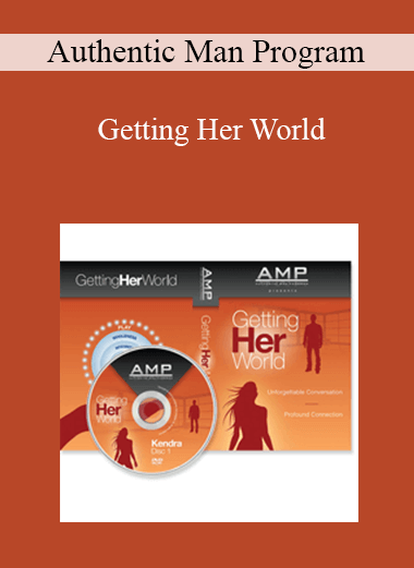 Authentic Man Program – Getting Her World