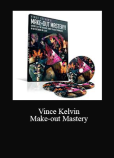 Vince Kelvin – Make out Mastery