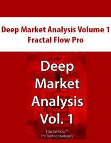 Deep Market Analysis Volume 1 by Fractal Flow Pro