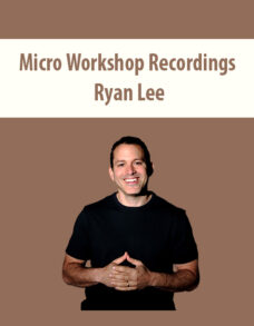 Micro Workshop Recordings By Ryan Lee