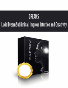 DREAMS Lucid Dream Subliminal, Improve Intuition and Creativity