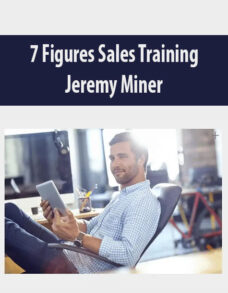 7 Figures Sales Training By Jeremy Miner
