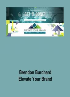 Brendon Burchard – Elevate Your Brand