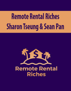 Remote Rental Riches By Sharon Tseung & Sean Pan