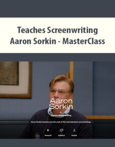 Teaches Screenwriting By Aaron Sorkin – MasterClass