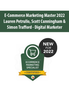 E-Commerce Marketing Master 2022 By Lauren Petrullo, Scott Cunningham & Simon Trafford – Digital Marketer