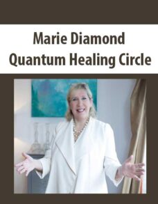 Marie Diamond – Quantum Healing Circle