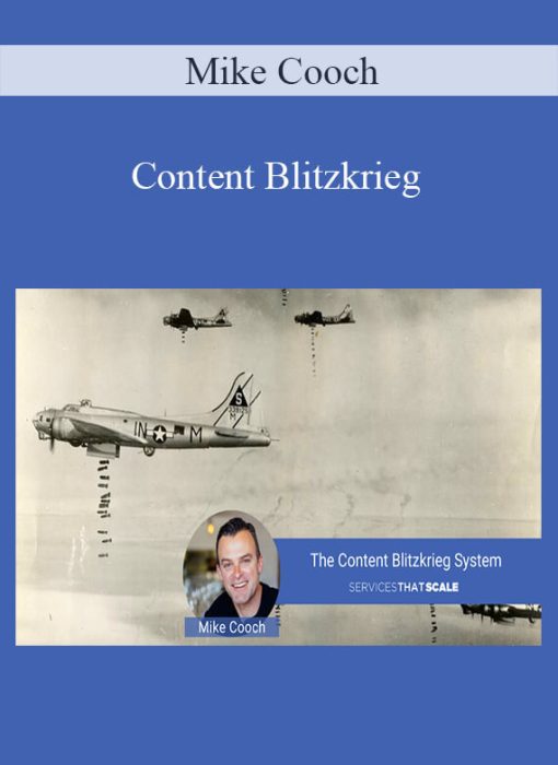 Mike Cooch – Content Blitzkrieg