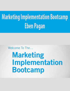 Marketing Implementation Bootcamp By Eben Pagan