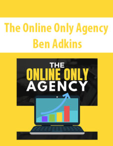 The Online Only Agency By Ben Adkins