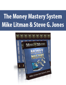 The Money Mastery System By Mike Litman & Steve G. Jones