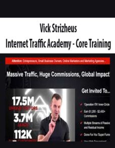 Vick Strizheus – Internet Traffic Academy – Core Training