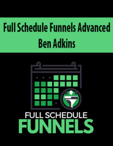 Full Schedule Funnels Advanced By Ben Adkins