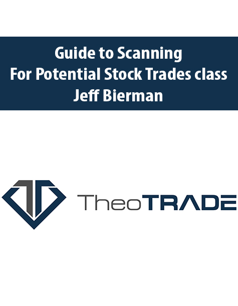 Guide to Scanning for Potential Stock Trades class with Jeff Bierman