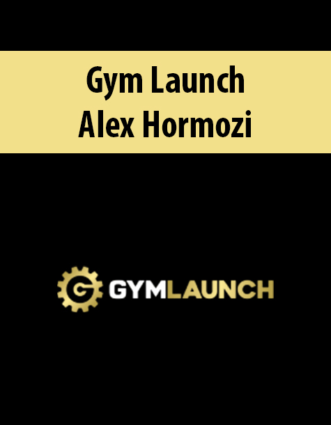 Gym Launch By Alex Hormozi
