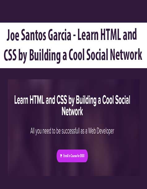 Joe Santos Garcia – Learn HTML and CSS by Building a Cool Social Network