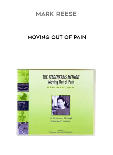 Mark Reese – Moving Out of Pain
