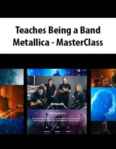 Teaches Being a Band By Metallica – MasterClass